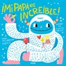 Mi Papá Es Increíble / My Dad Is Incredible - Hello Lucky - 9788427240964