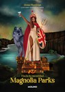 Magnolia Parks. Hacia La Oscuridad / Magnolia Parks: Into the Dark - Jessa Hastings - 9788427246294