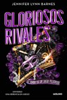 Gloriosos Rivales. El Amor Es Un Juego Peligroso / Glorious Rivals - Jennifer Lynn Barnes - 9788427249479