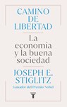 Camino de Libertad. La Economía Y La Buena Sociedad / The Road to Freedom - Joseph E. Stiglitz - 9788430627165