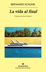 Vida Al Final, La - Bernhard Schlink - 9788433949356