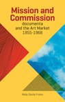 Mission and Commission: Documenta and the Art Market 1955-1968 - Mela Davila Freire - 9788434314818