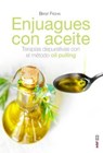 Enjuagues con aceites/ Oil Pulling - FROHN,  Birgit - 9788441436640