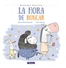 La Hora de Roncar / Snoring Time - Vanesa Perez-Sauquillo - 9788448848873