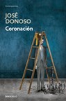 Donoso, J: Coronacion - Jose Donoso - 9788466358989