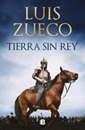 Tierra sin rey - Luis Zueco - 9788466669184