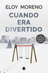 Moreno, E: Cuando Era Divertido / When It Was Fun - Eloy Moreno - 9788466673303