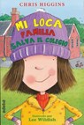Mi loca familia salva el colegio/ My Funny Family Saves the Day - HIGGINS,  Chris - 9788468324838