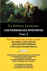 Los Evangelios Apocrifos Tomo 3, Coleccion La Critica Literaria Por El Celebre Critico Literario Juan Bautista Bergua, Ediciones Ibericas - Juan Bautista (Ediciones Ibericas) Bergua ; Edmundo Gonzalez Blanco - 9788470839627