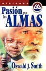 Pasion Por Las Almas - Oswald J Smith - 9788482673622