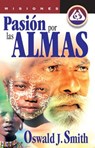 Pasion Por Las Almas - Oswald J Smith - 9788482673622