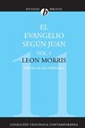 El Evangelio Segun Juan, Vol. 1 - Leon Morris - 9788482674339
