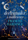 El Destramador de Maldiciones / The Curse Unraveler: Volume 47 - Frances Hardinge - 9788483438497