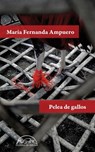 Pelea de gallos - Maria Fernanda Ampuero - 9788483932346