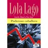 Lola Lago - Poderoso caballero  A2 -  - 9788484431305