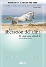 Singer, M: Liberación del alma : el viaje más allá de ti mis - Michael A. Singer - 9788484455110