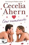 Como Enamorarte - AHERN,  Cecelia - 9788490701508