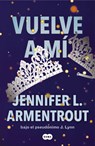 Vuelve a Mí / Stay with Me - Jennifer L. Armentrout - 9788491298694