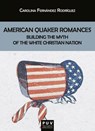 American Quaker Romances - Carolina Fernández Rodríguez - 9788491349099