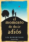 El momento de decir adiós - S.D. Robertson - 9788491390626