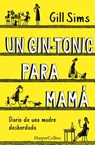 UN GIN-TONIC PARA MAMA (WHY MO - Gill Sims - 9788491392408