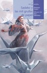 Sadako Y Las Mil Grullas de Papel - Eleanor Coerr - 9788491420897