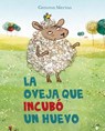 Oveja Que Incubo Un Huevo, La - Gemma Merino - 9788491450344