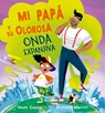Mi Papá Y Su Olorosa Onda Expansiva - Matt Coyne - 9788491458531
