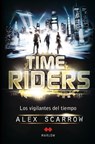 Time Riders - Alex Scarrow - 9788492472444