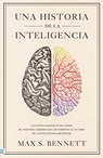 Una Historia de la Inteligencia - Max Bennett - 9788492917303