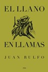 El llano en llamas - Juan Rulfo - 9788493442613