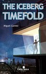 The Iceberg Timefold - Miguel Gámez - 9788494222535