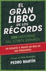 El gran libro de los records/ The Great Book of Records - MARTIN,  Pedro - 9788494418327