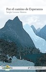 Por el camino de Esperanza - Sergio Lozano Mateos - 9788494556371