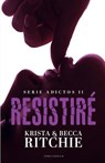 Resistiré / Ricochet - RITCHIE,  Krista ; Ritchie, Becca - 9788494557026