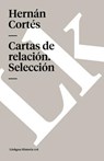 Cartas de Relacion - Hernan Cortes - 9788496428836