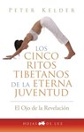 Cinco Ritos Tibetanos de la Eterna Juventud - Peter Kelder - 9788496595606