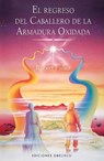 Regreso del Caballero de la Armadura Oxidada, El - Robert Fisher - 9788497776639