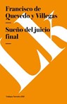 Sueño del juicio final - Francisco de Quevedo y Villegas - 9788498168822
