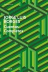 Cuentos completos - Jorge Luis Borges - 9788499891620