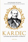 Kardec - Luis Eduardo de Souza - 9788550304267
