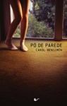 Po de parede - Carol Bensimon - 9788561249168