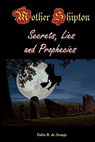 Mother Shipton: Secrets, Lies, And Prophecies - Fabio Araujo - 9788562022005