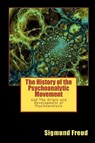 The History of the Psychoanalytic Movement: and The Origin and Development of Psychoanalysis - Sigmund Freud - 9788562022883