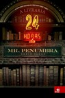A Livraria 24 horas do Mr. Penumbra - Robin Sloan - 9788581630236