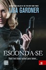 Esconda-se - Lisa Gardner - 9788581633107