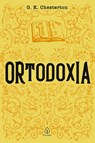 Ortodoxia - G K Chesterton - 9788594318923