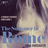 The Summer in Rome - A Woman's Intimate Confessions 2 - Anna Bridgwater - 9788726155211