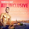 All inclusive: Bekentenissen van een Escort 2 - erotisch verhaal - Vanessa Salt - 9788726414295