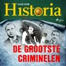 De grootste criminelen - Alles over Historia - 9788726461138
